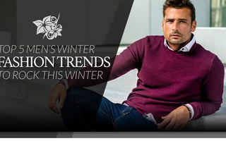 Top 5 Men's Winter Fashion Trends To Rock This Winter-Stone Rose