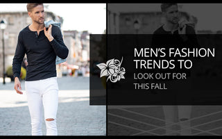 Men's Fashion Trends To Look Out For This Fall
