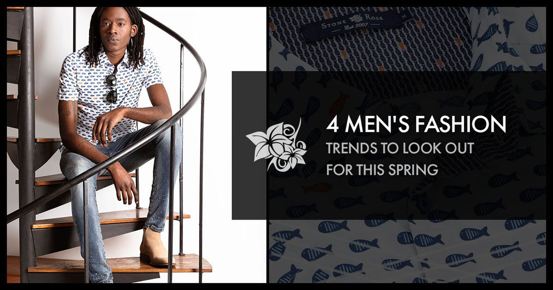 4 Men's Fashion Trends To Look Out For This Spring-Stone Rose
