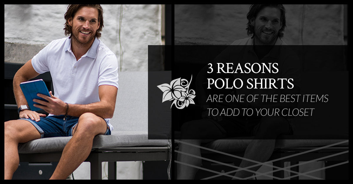 Shop Men’s Fashion: 3 Reasons You Should Own Polo Shirts