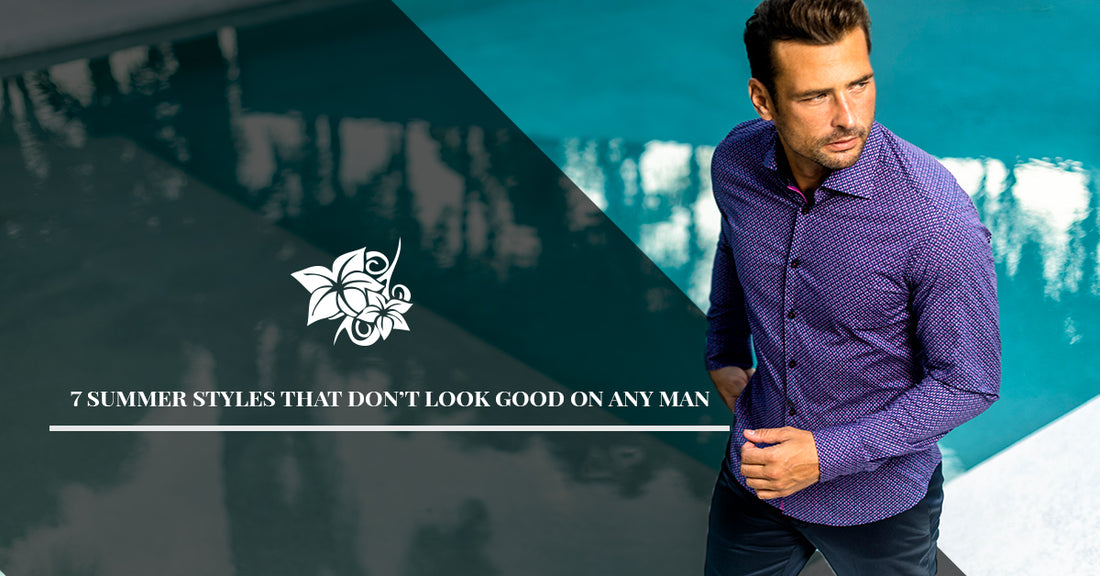 7 Summer Styles That Don’t Look Good On Any Man
