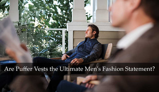 Are Puffer Vests the Ultimate Men's Fashion Statement This Season?