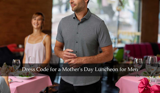 What is the Dress Code for a Mother's Day Luncheon for Men?