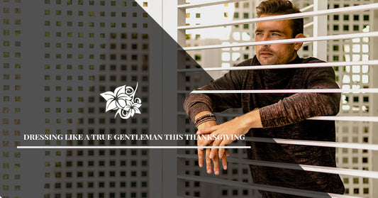 Dressing Like A True Gentleman This Thanksgiving
