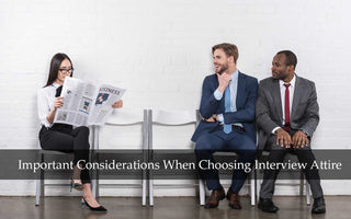 Important Considerations When Choosing Interview Attire