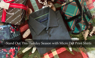 Stand Out This Holiday Season with Micro Dot Print Shirts