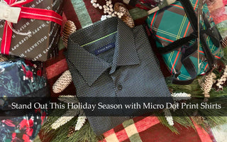 Stand Out This Holiday Season with Micro Dot Print Shirts