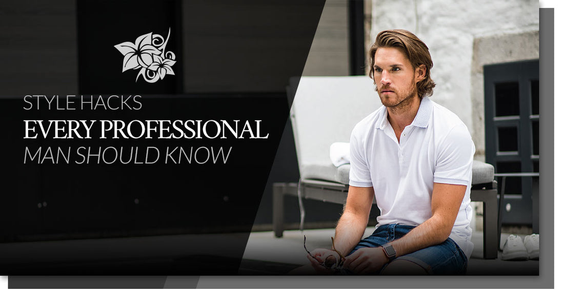 Style Hacks Every Professional Man Should Know