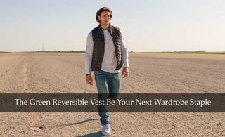 Why Should the Green Reversible Vest Be Your Next Wardrobe Staple?