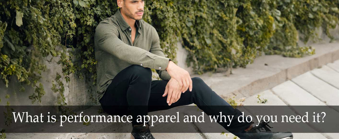 What is performance apparel and why do you need it?