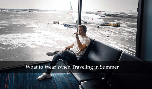 What to Wear When Traveling in Summer: A Guide to Stylish Comfort