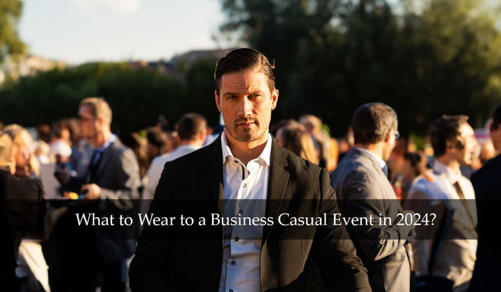 What to Wear to a Business Casual Event in 2024?