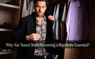 Why Are Tencel Shirts Becoming a Wardrobe Essential?