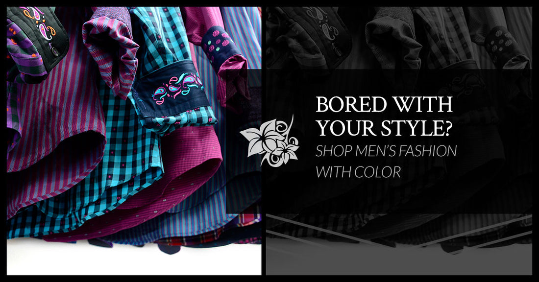 Bored With Your Style? Shop Men’s Fashion With Color