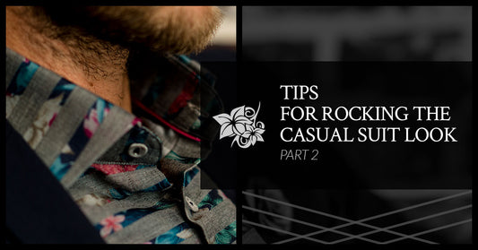 Tips For Rocking The Casual Suit Look, Pt. 2