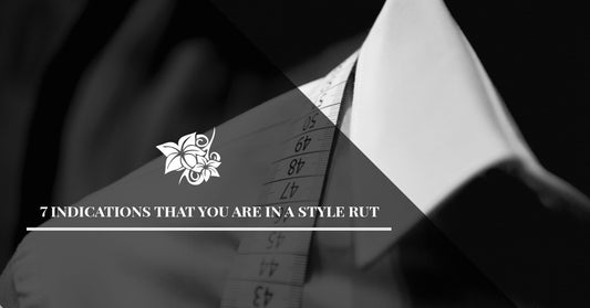 7 Indications That You Are In A Style Rut