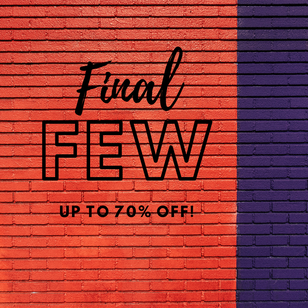 FINAL FEW UP TO 70% OFF